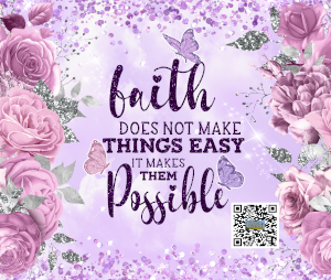 Faith does not make things easy, it makes them possible.